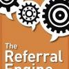 Great Read for Small Businesses and Startups: The Referral Engine